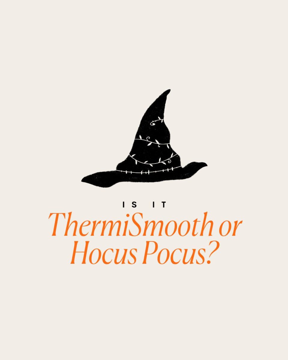Is It ThermiSmooth or Treat?