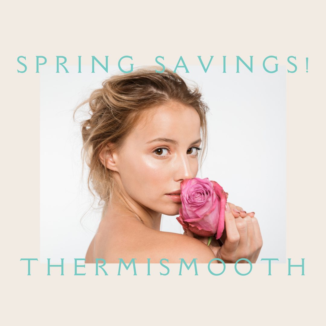Spring Savings - ThermiSmooth